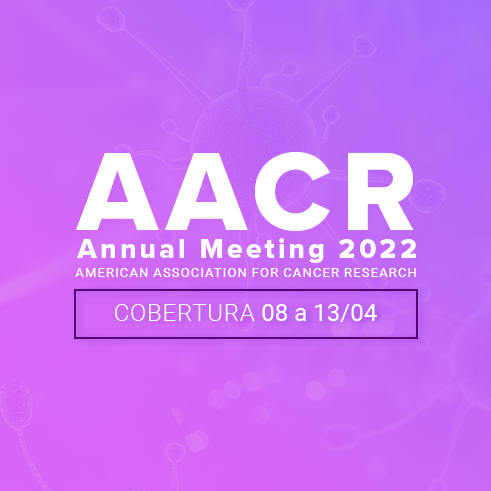 AACR – Annual meeting 2022
